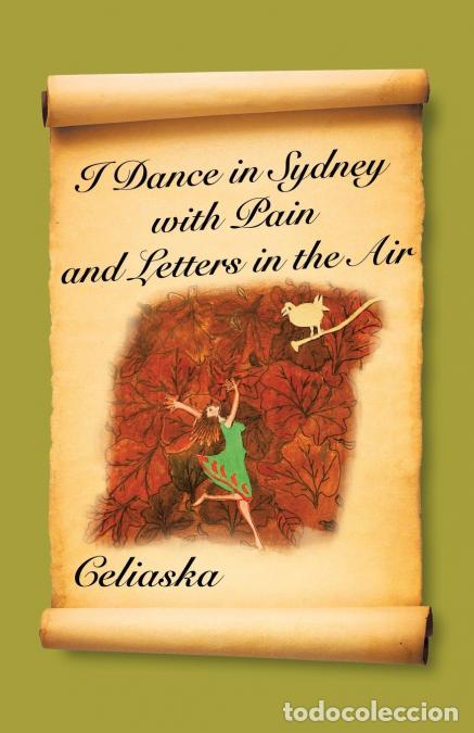 Libri: I Dance in Sydney with Pain and Letters in the Air - Celiaska