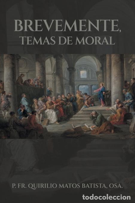 Libri: Brevemente, Temas De Moral - P. Fr. Quirilio Matos Batista Osa