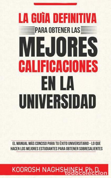 Libri: LA GU&Iacute;A DEFINITIVA PARA OBTENER LAS MEJORES CALIFICACIONES EN LA UNIVERSIDAD - EL MANUAL M&Aacute;S CONCISO