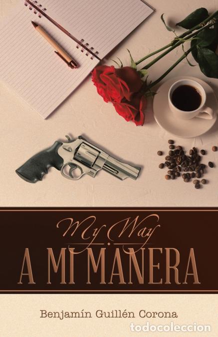 B&uuml;cher: A MI MANERA - MY WAY - Benjam&iacute;n Guill&eacute;n Corona