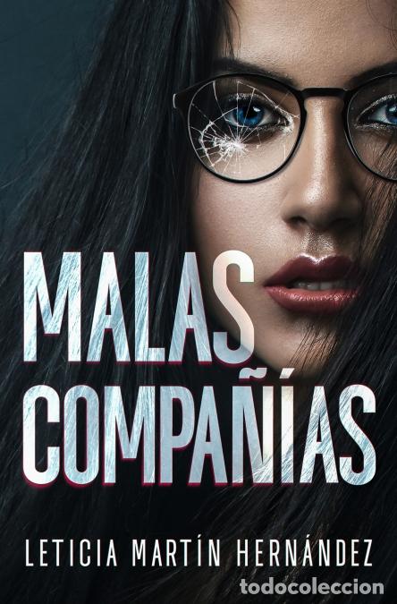 Libros: Malas compa&ntilde;&iacute;as - Leticia Mart&iacute;n Hern&aacute;ndez - Foto 1