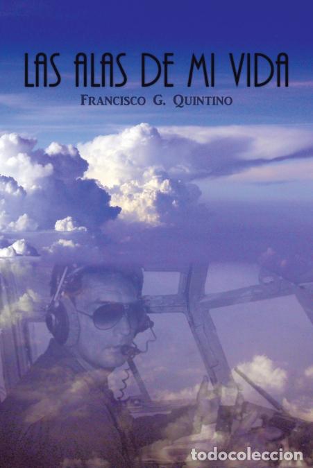 Livres: Las Alas De Mi Vida - Francisco G. Quintino