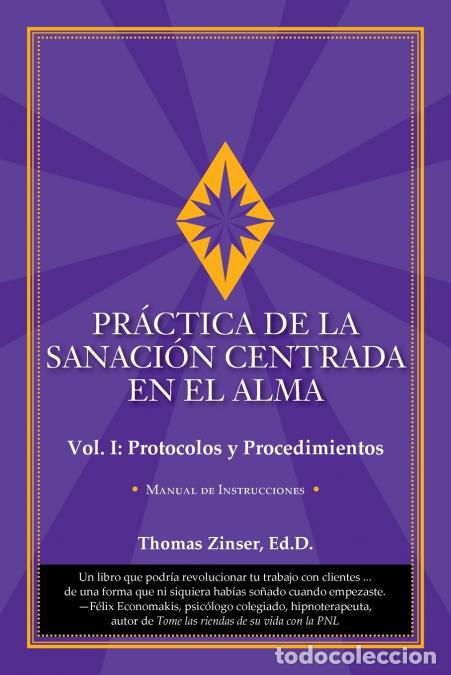 B&uuml;cher: PR&Aacute;CTICA DE LA SANACI&Oacute;N CENTRADA EN EL ALMAu2028u2028u2028Vol. I - Protocolos y Procedimientosu2028