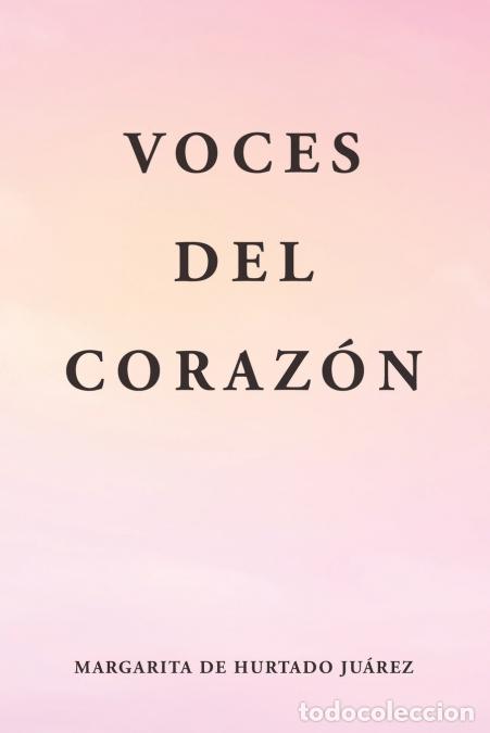 books: Voces Del Coraz&oacute;n - Margarita de Hurtado Ju&aacute;rez