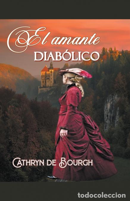 B&uuml;cher: El amante diab&oacute;lico - Cathryn de Bourgh