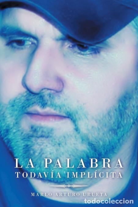 B&uuml;cher: La Palabra Todav&iacute;a Impl&iacute;cita - Marlo Arturo Urueta