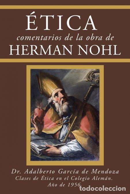 books: &Eacute;tica Comentarios De La Obra De Herman Nohl - Dr. Adalberto Garc&iacute;a de Mendoza