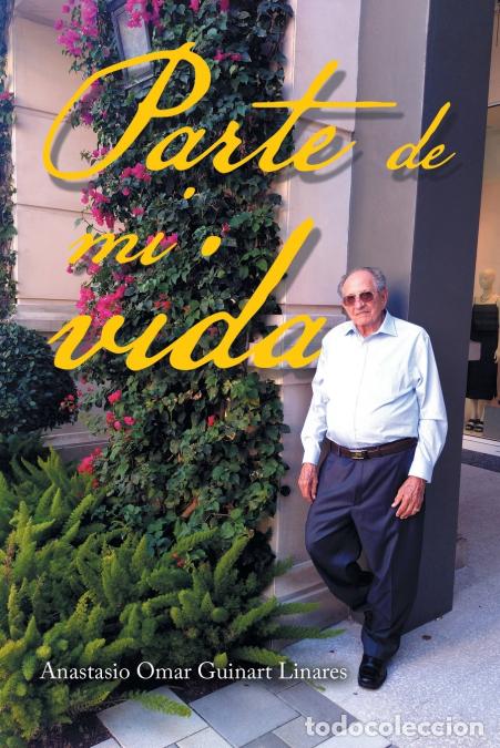 Livros: Parte De Mi Vida - Anastasio Omar Guinart Linares