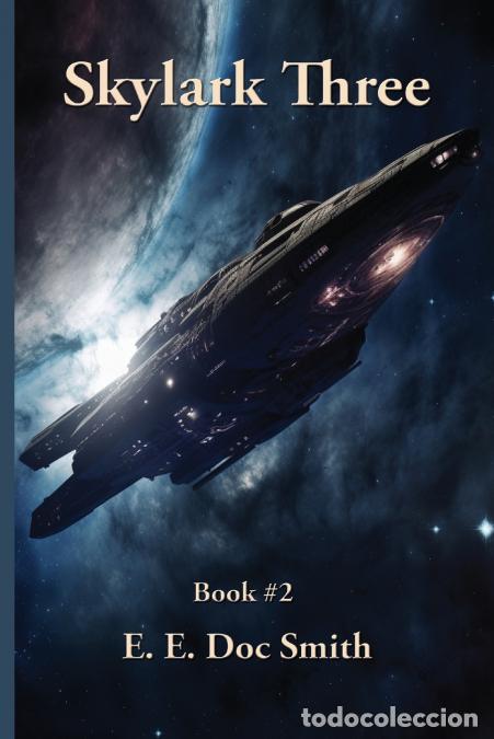 Libros: Skylark Three - A Positronic Book - E. E. Doc Smith - Foto 1
