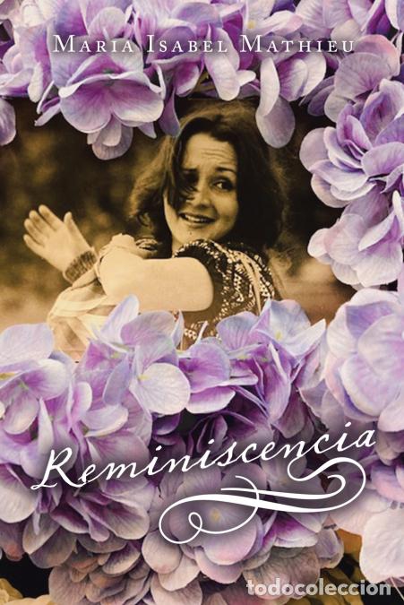 Libros: REMINISCENCIA - Maria Isabel Mathieu - Foto 1