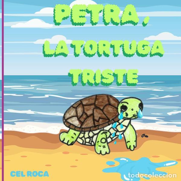 Libros: Petra, La Tortuga Triste. - Cel Roca Torradas - Foto 1