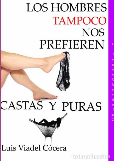B&uuml;cher: Los Hombres Tampoco Nos Prefieren Castas Y Puras - Luis Viadel C&oacute;cera