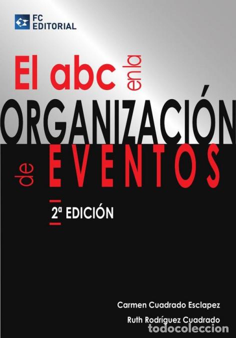 Libros: El ABC en la organizaci&oacute;n de eventos - Carmen Cuadrado Esclapez,Ruth Rodr&iacute;guez Cuadrado