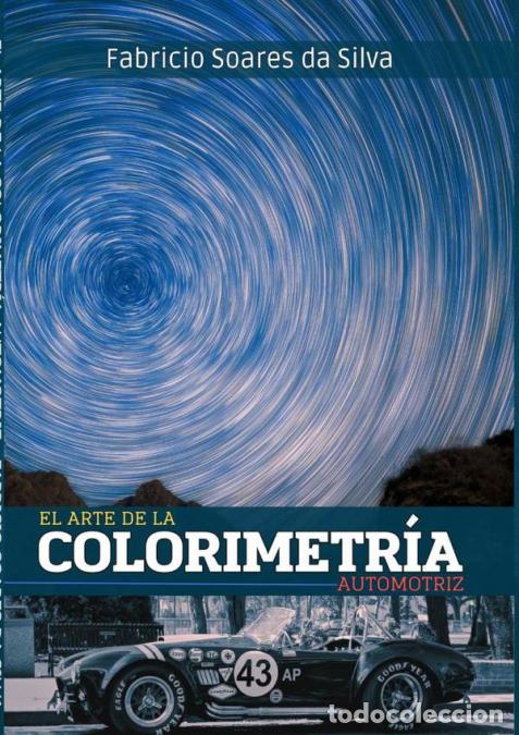 B&uuml;cher: El Arte De La Colorimetr&iacute;a Automotriz - Fabricio Soares Da Silva