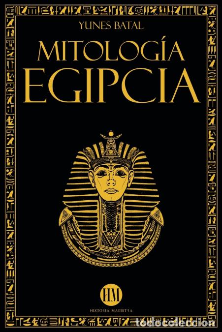 Libros: Mitolog&iacute;a Egipcia - Yunes Batal