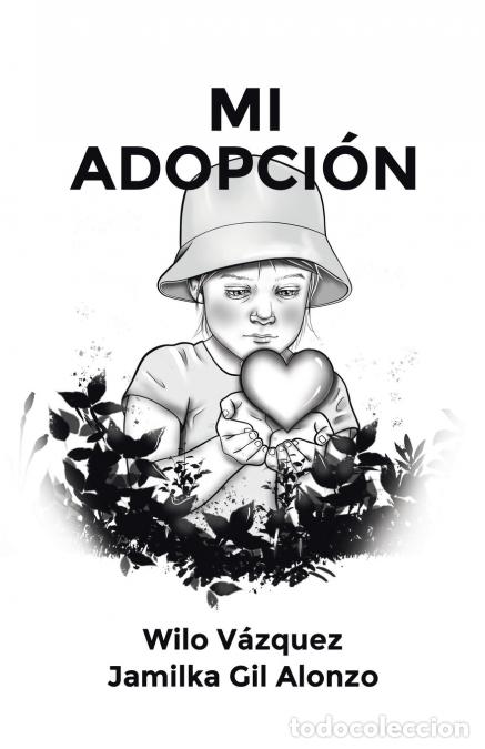 B&uuml;cher: MI ADOPCI&Oacute;N - Wilo V&aacute;zquez Ph.D,Jamilka Gil Alonzo