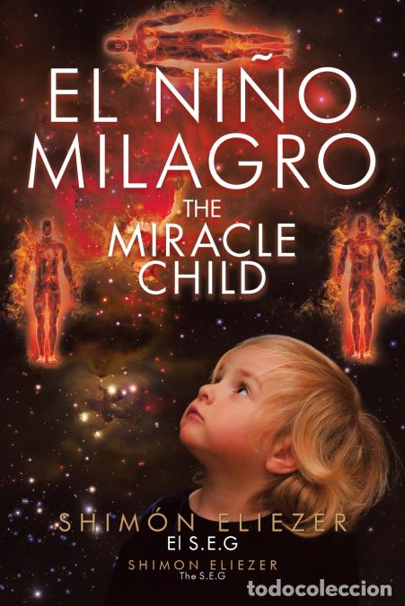 B&uuml;cher: El Ni&ntilde;o Milagro - Shim&oacute;n Eliezer El S.E.G.