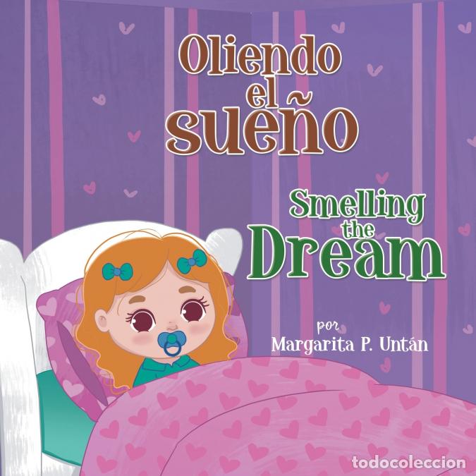 B&uuml;cher: Oliendo El Sue&ntilde;o Smelling the Dream - Margarita P. Unt&aacute;n