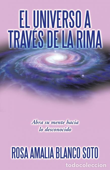 Libros: El Universo a Trav&eacute;s De La Rima - Rosa Amalia Blanco Soto