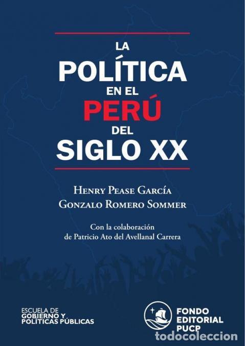 books: La pol&iacute;tica en el per&uacute; del siglo xx - Henry Pease Garc&iacute;a,Gonzalo Romero Sommer