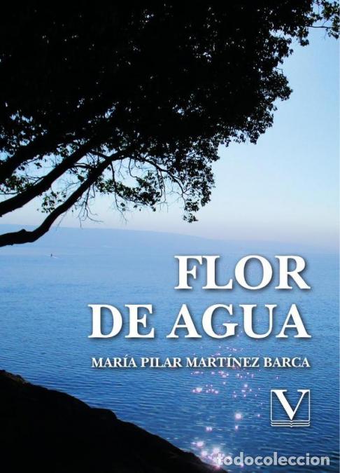Livres: Flor de agua - Mar&iacute;a Pilar Mart&iacute;nez Barca
