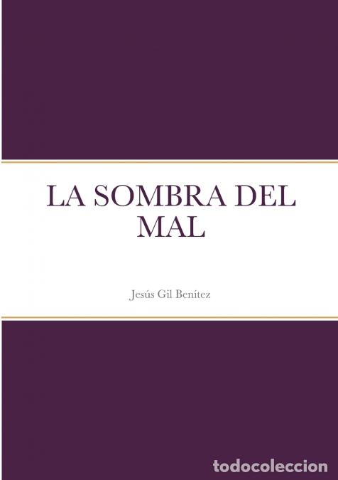 Libri: LA SOMBRA DEL MAL - Jes&uacute;s Gil Ben&iacute;tez