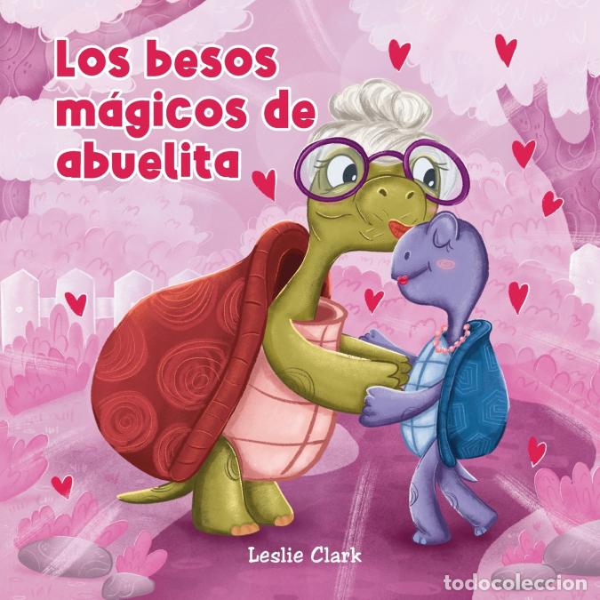 books: Los besitos m&aacute;gicos de abuelita - Leslie N Clark
