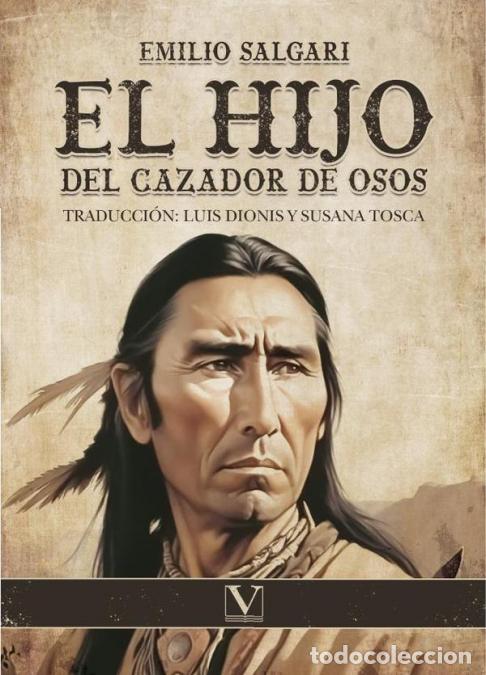 Livres: El hijo del cazador de osos - Emilio Salgari,Susana Tosca,Luis Dionis