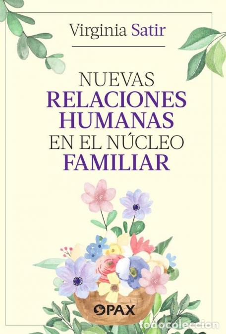 Livres: Nuevas relaciones humanas en el n&uacute;cleo familiar - Un libro que expone c&oacute;mo se pueden crear adultos s