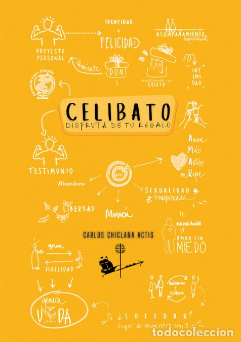 Libri: Celibato - Disfruta de tu regalo - Carlos Chiclana Actis