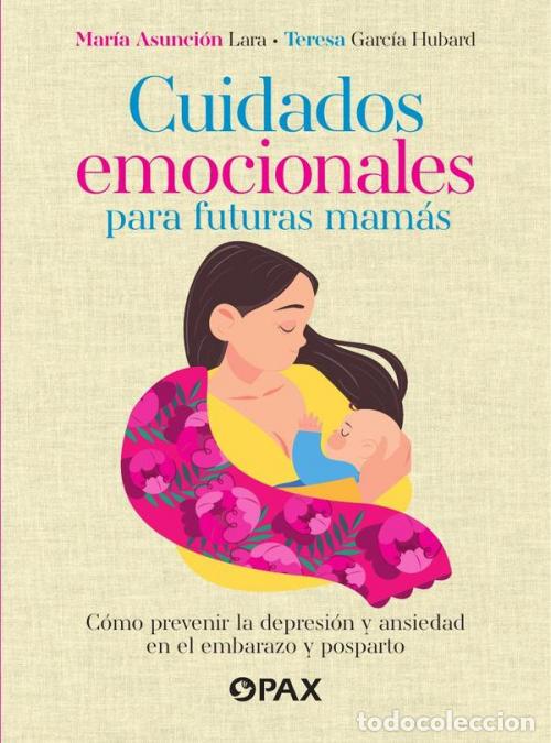 books: Cuidados emocionales para futuras mam&aacute;s - C&oacute;mo prevenir la depresi&oacute;n y la ansiedad en el embarazo y