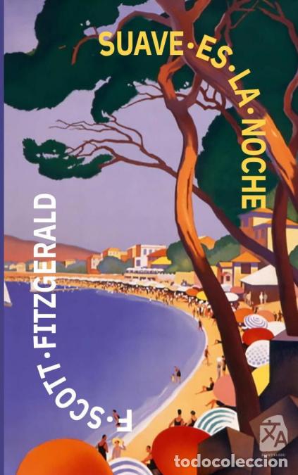 B&uuml;cher: Suave es la noche - Nueva traducci&oacute;n al espa&ntilde;ol - F. Scott Fitzgerald