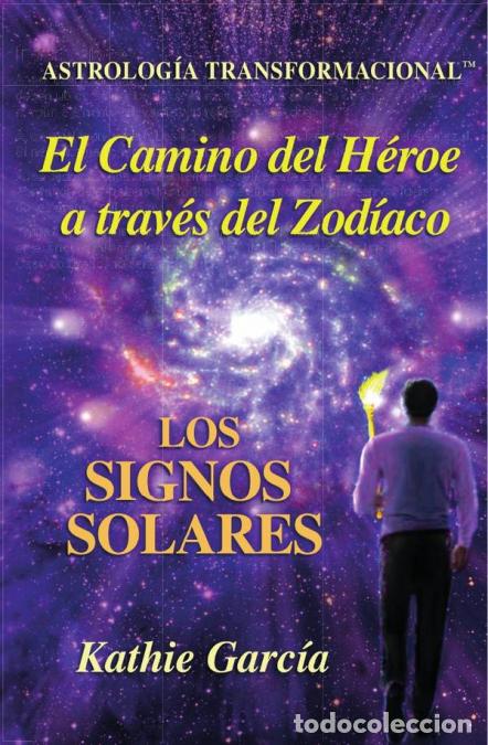 books: El Camino del H&eacute;roe a trav&eacute;s del Zod&iacute;aco - Los signos solares - Kathie Garc&iacute;a