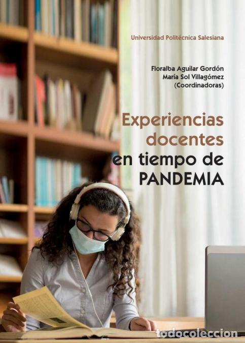 books: Experiencias docentes en tiempo de Pandemia - Esta publicaci&oacute;n responde a la coyuntura de uno de los