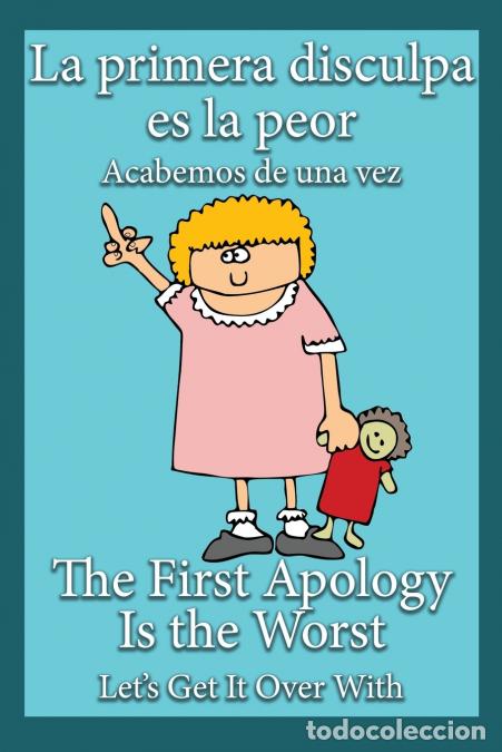 Libri: La primera disculpa es la peor - Acabemos de una vez - Huston