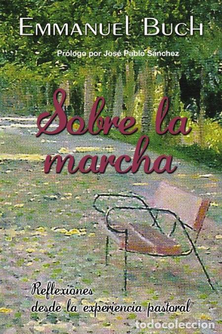 books: Sobre la marcha - Reflexiones desde la experiencia pastoral - Emmanuel Buch