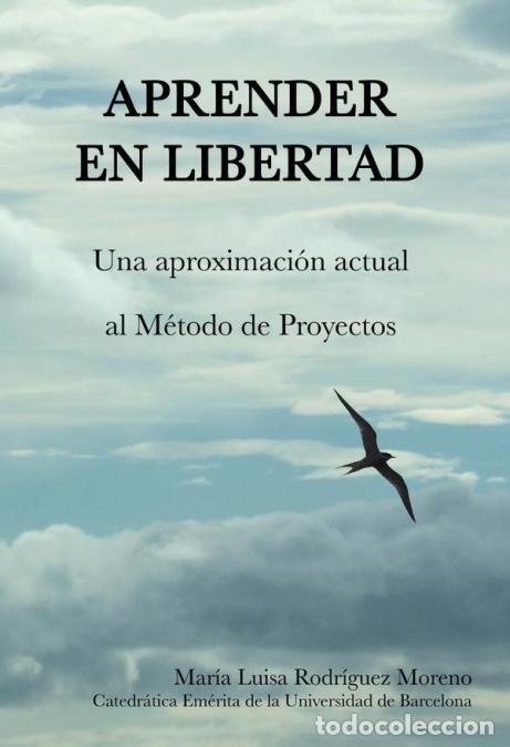 Libri: Aprender en libertad - Mar&iacute;a Luisa Rodr&iacute;guez Moreno