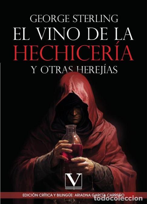 B&uuml;cher: El vino de la hechicer&iacute;a y otras herej&iacute;as - George Sterling