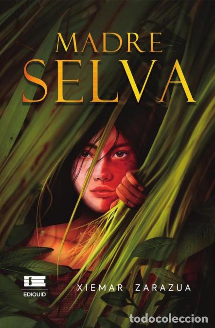 Livres: Madre Selva - Xiemar Zarazua