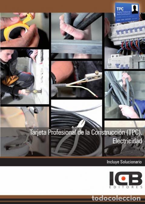 B&uuml;cher: Tarjeta Profesional de la Construcci&oacute;n (Tpc). Electricidad - ICB Editores