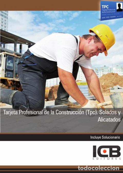 Libri: Tarjeta Profesional de la Construcci&oacute;n (Tpc). Solados y Alicatados - ICB Editores