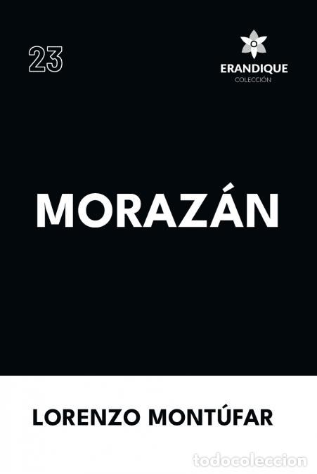Libros: Moraz&aacute;n - Lorenzo Mont&uacute;far - Foto 1