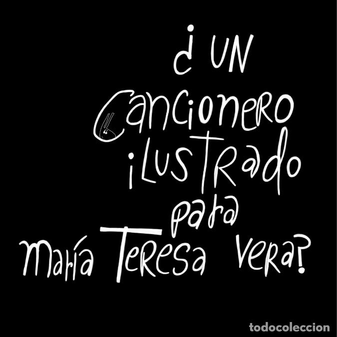 B&uuml;cher: &iquest;UN CANCIONERO ILUSTRADO PARA MAR&Iacute;A TERESA VERA? S&Iacute;, POR LAS JIRALLAMAS - Miri Paez Bolet