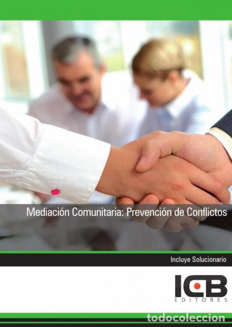 B&uuml;cher: Mediaci&oacute;n Comunitaria: Prevenci&oacute;n de Conflictos - ICB Editores