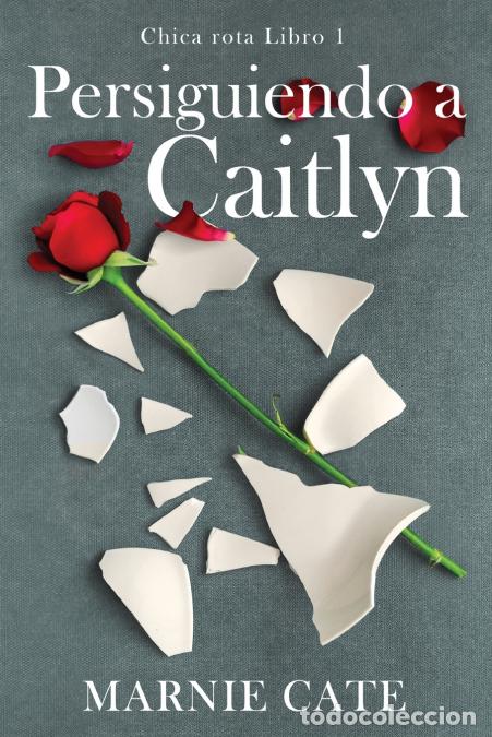 books: Persiguiendo a Caitlyn - Natalia Steckel,Marnie Cate