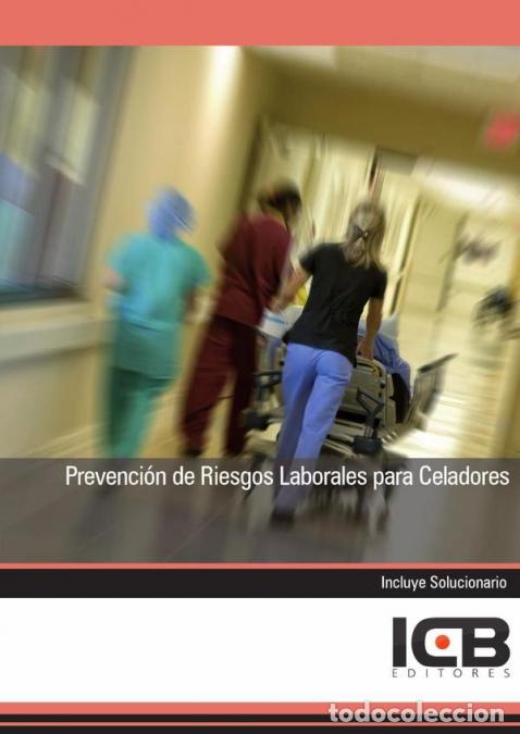 Libri: Prevenci&oacute;n de Riesgos Laborales para Celadores - ICB Editores