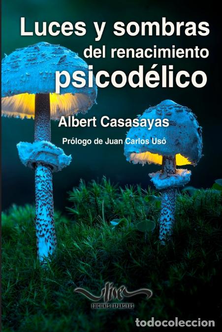 B&uuml;cher: Luces y sombras del renacimiento psicod&eacute;lico - Albert Casasayas