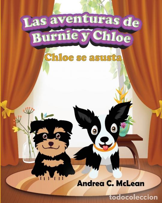 Livros: Las aventuras de Burnie y Chloe - Chloe se asusta - Andrea C. McLean