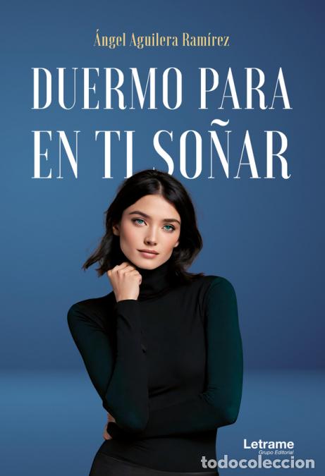 Livros: Duermo para en ti so&ntilde;ar - &Aacute;ngel Aguilera Ram&iacute;rez