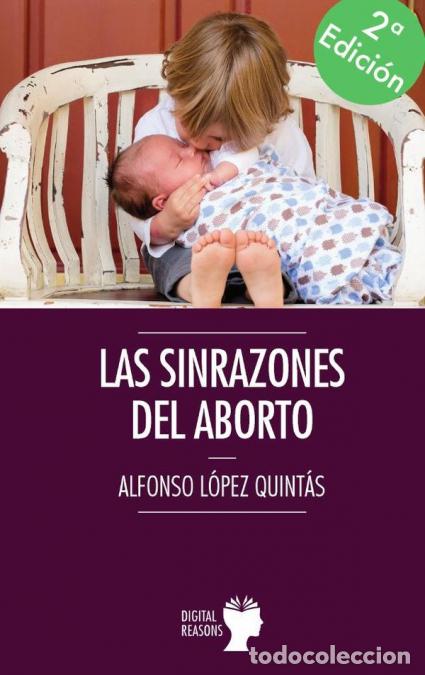 B&uuml;cher: Las Sinrazones del aborto - L&oacute;pez Quintas Alfonso